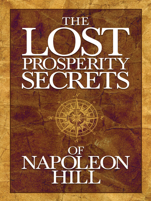 Title details for The Lost Prosperity Secrets of Napoleon Hill by Napoleon Hill - Available